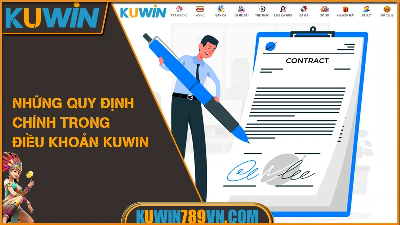 Điều Khoản Và Điều Kiện KUWIN 6 Những quy định chính trong điều khoản KUWIN